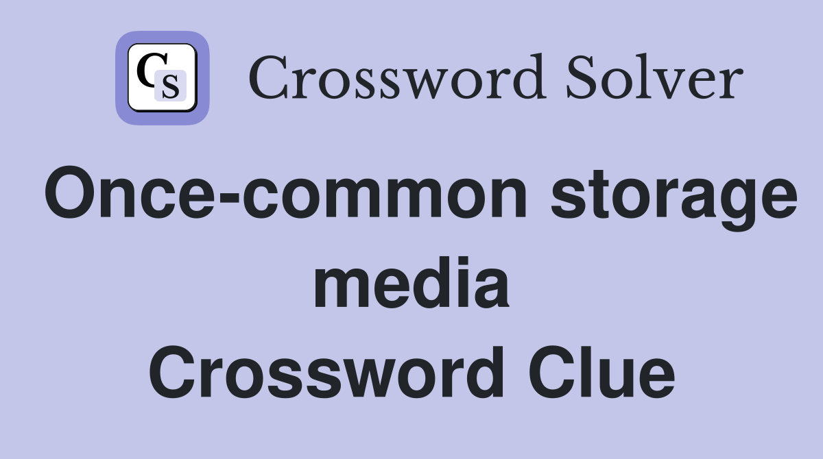 storage media Crossword Clue Answers Crossword Solver